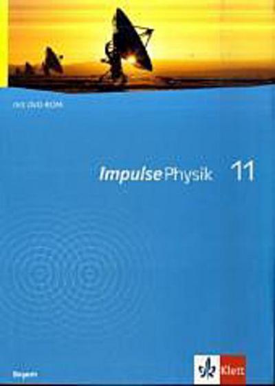 Impulse Physik 11. Ausgabe Bayern, m. 1 DVD-ROM
