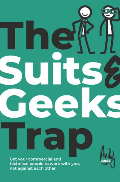 The Suits & Geeks Trap