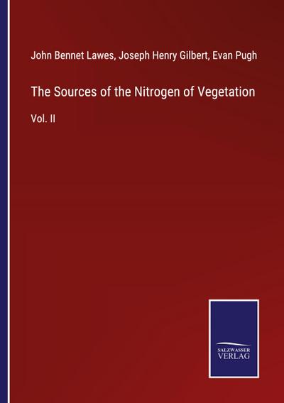 The Sources of the Nitrogen of Vegetation