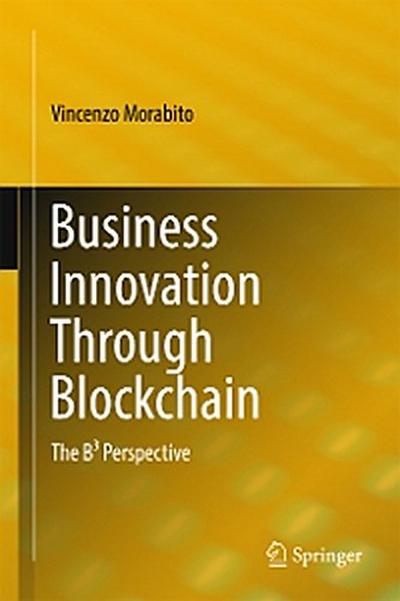 Business Innovation Through Blockchain