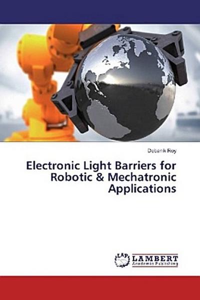 Electronic Light Barriers for Robotic & Mechatronic Applications