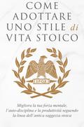 COME ADOTTARE UNO STILE DI VITA STOICO