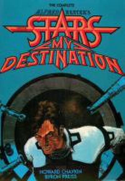 The Complete Alfred Bester’s Stars My Destination