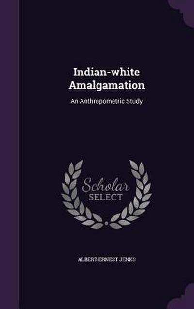 Indian-white Amalgamation