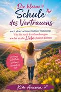 Die kleine Schule des Vertrauens nach einer schmerzhaften Trennung