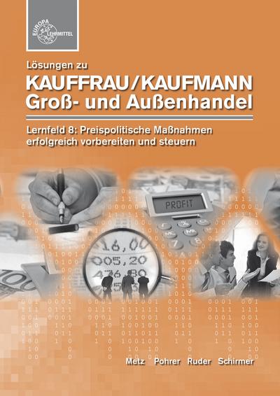 Lösungen zu Kauffrau/Kaufmann im Groß- und Außenhandel Lernfeld 8