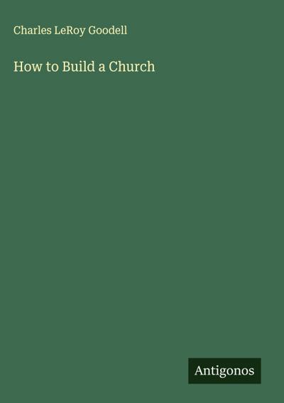 How to Build a Church
