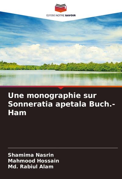 Une monographie sur Sonneratia apetala Buch.- Ham