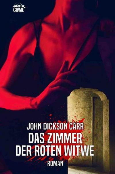 DAS ZIMMER DER ROTEN WITWE
