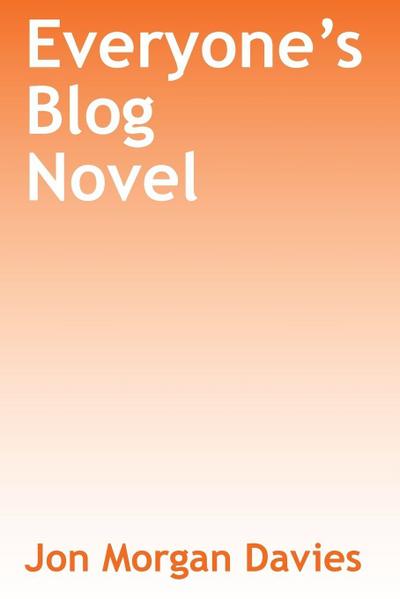 Everyone’s Blog Novel