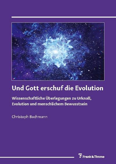 Und Gott erschuf die Evolution