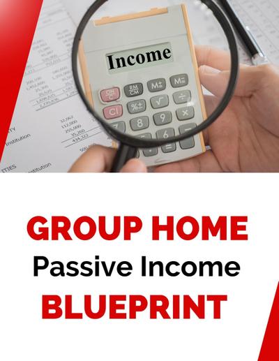Group Home Passive Income Blueprint