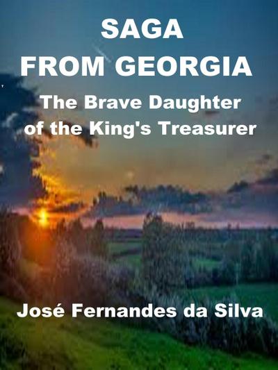 Saga From Georgia - The Brave Daughter of the King’s Treasurer (Popular Sagas from Caucasus, #2)