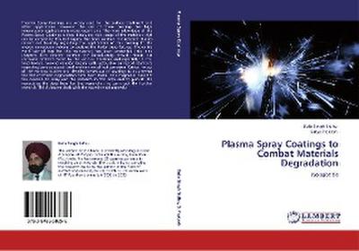 Plasma Spray Coatings to Combat Materials Degradation