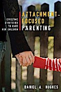 Attachment-Focused Parenting