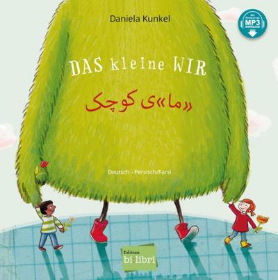 Das kleine WIR: Kinderbuch Deutsch-Persisch/Farsi mit MP3-Hörbuch zum Herunterladen