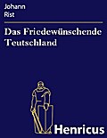 Das Friedewünschende Teutschland