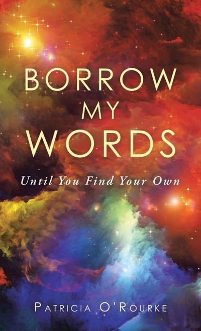 BORROW MY WORDS