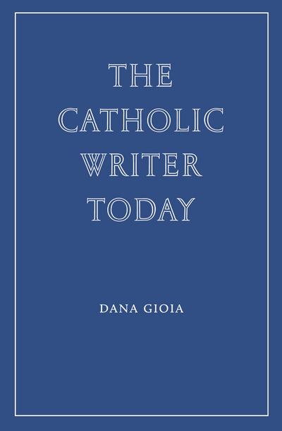 The Catholic Writer Today