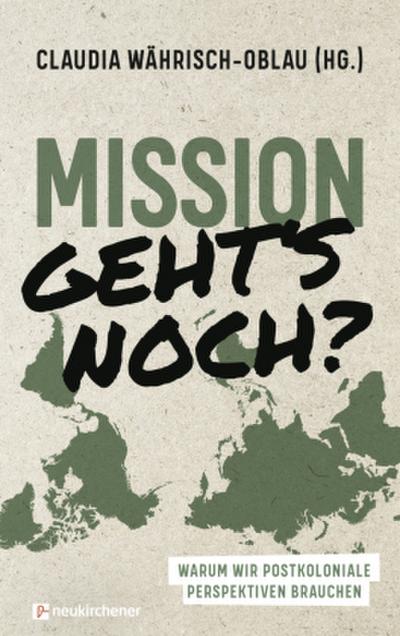 Mission - geht’s noch?