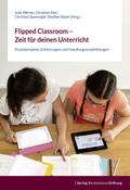 Flipped Classroom – Zeit für deinen Unterricht