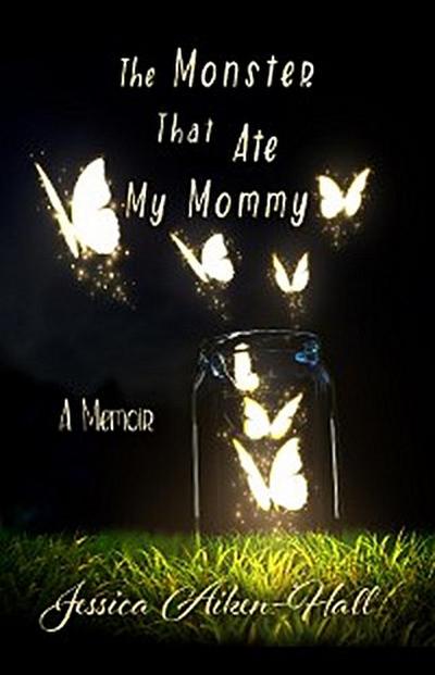 The Monster That Ate My Mommy