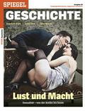 SPIEGEL Geschichte - Lust und Macht