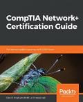 CompTIA Network+ Certification Guide