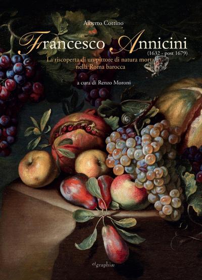 Cottino, A: Francesco Annicini (1632-post 1679). La riscoper