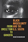 Black Masculinity and the U.S. South