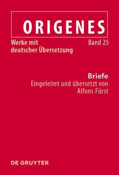 Origenes: Werke mit deutscher Übersetzung Briefe