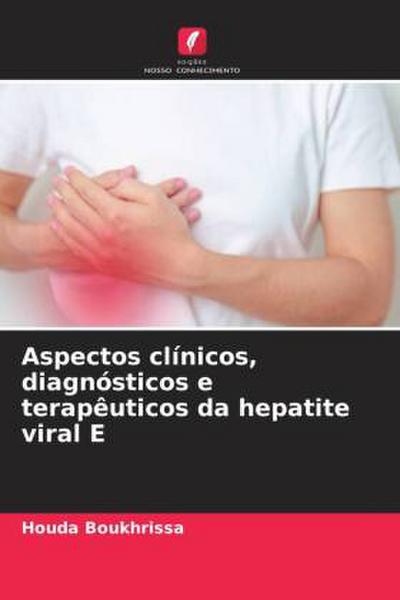 Aspectos clínicos, diagnósticos e terapêuticos da hepatite viral E