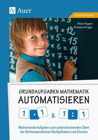 Grundaufgaben Mathematik automatisieren 1x1 & 1:1