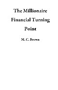 The Millionaire Financial Turning Point