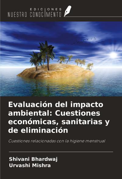 Evaluación del impacto ambiental: Cuestiones económicas, sanitarias y de eliminación