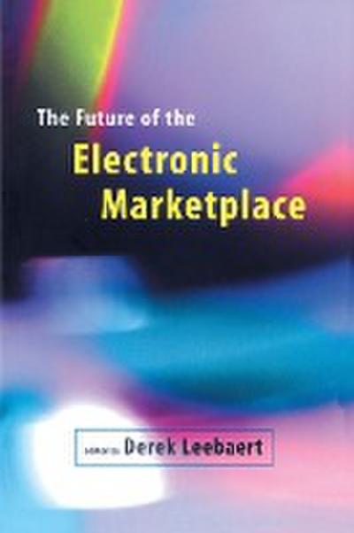 The Future of the Electronic Marketplace