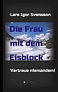 Die Frau mit dem Eisblock