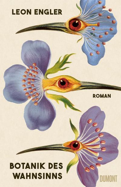 Botanik des Wahnsinns: Roman