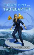 Tau Quartet (The Broken Fleet, #4)