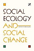 Social Ecology and Social Change