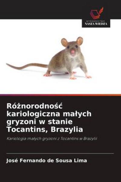 Ró¿norodno¿¿ kariologiczna ma¿ych gryzoni w stanie Tocantins, Brazylia