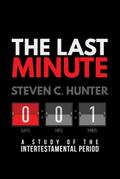 The Last Minute: A Study of the Intertestamental Period (Start2Finish Bible Studies)