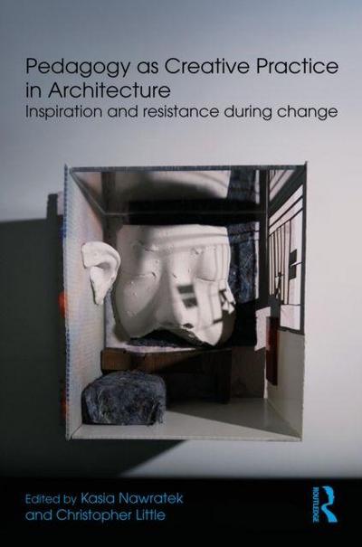 Pedagogy as Creative Practice in Architecture