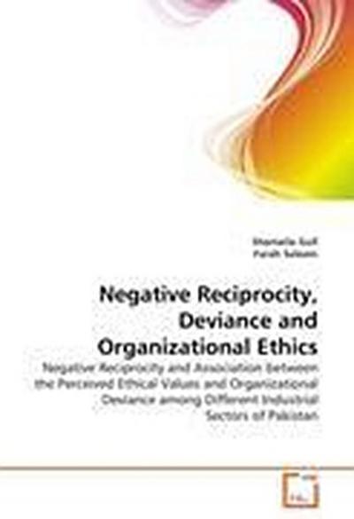 Negative Reciprocity, Deviance and Organizational Ethics