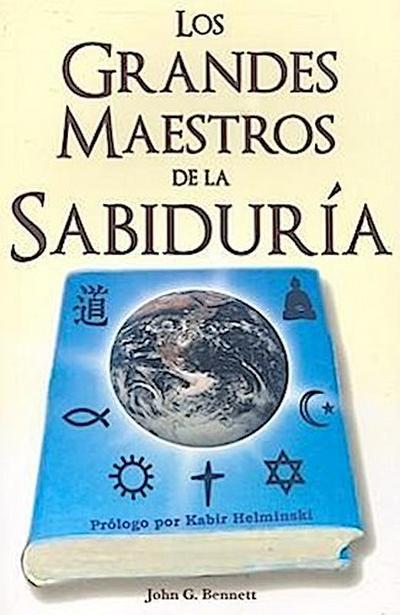 Los Grandes Maestros de la Sabidura: Una Historia Esoterica del Desarrollo Espiritual de la Vida en Este Planeta