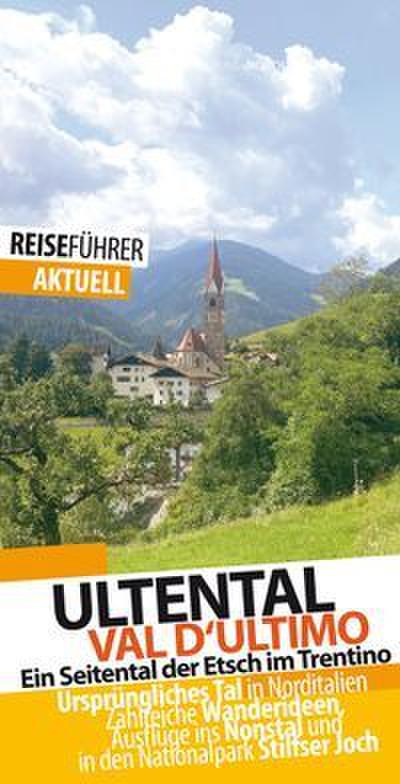 Ultental - Reiseführer - Val d’Ultimo
