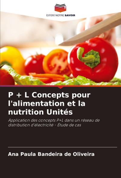 P + L Concepts pour l’alimentation et la nutrition Unités