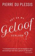 Het ek my geloof verloor?