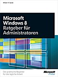 Microsoft Windows 8 - Ratgeber Für Administratoren