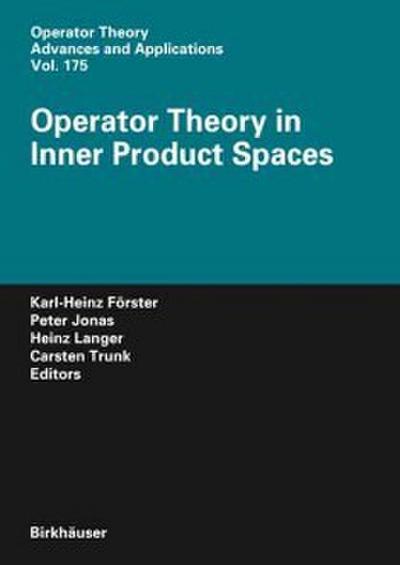 Operator Theory in Inner Product Spaces